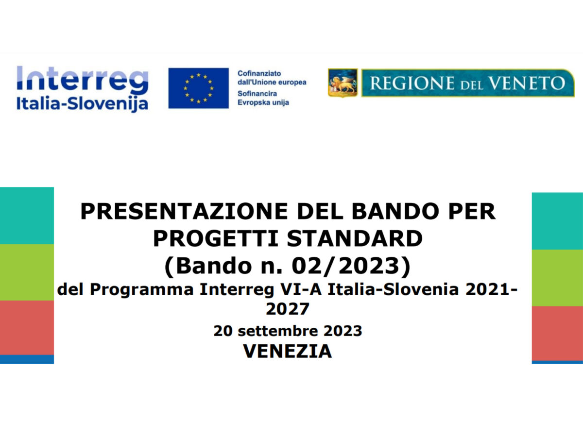 Info Day "PRESENTAZIONE DEL BANDO PER PROGETTI STANDARD (Bando n. 02/2023)" del Programma Interreg Italia-Slovenija 2021-2027.