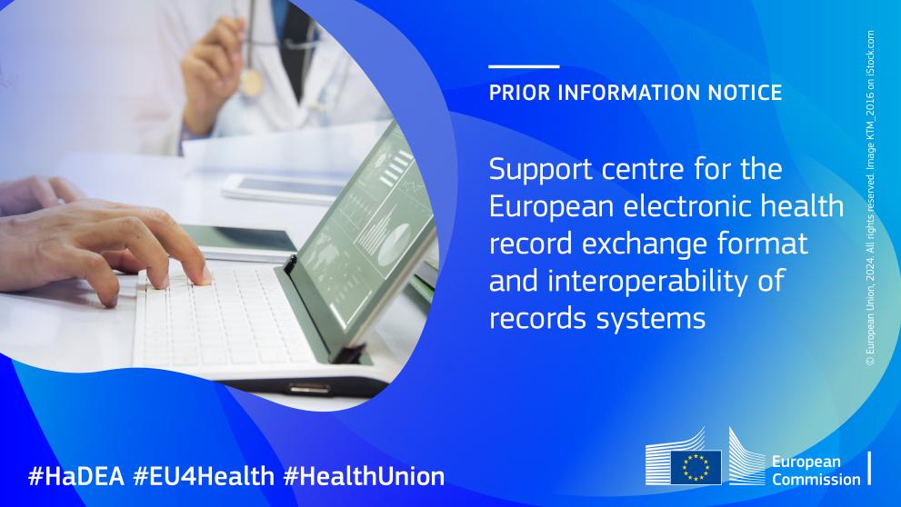 HaDEA pubblica un avviso di preinformazione per un centro europeo per il formato europeo delle cartelle cliniche elettroniche e l’interoperabilità dei sistemi di cartelle cliniche.
