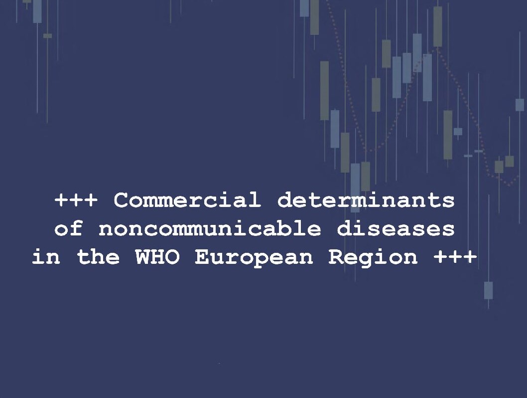Il rapporto evidenzia l'impatto sostanziale dei determinanti commerciali sulle malattie non trasmissibili (MNT) nella Regione europea dell'OMS.