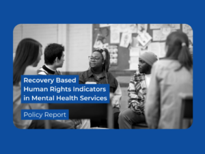 MHE: Indicatori per i Diritti Umani nella Salute Mentale: un modello basato sul Recovery