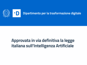 Italia: approvata in via definitiva la legge quadro sull’Intelligenza Artificiale