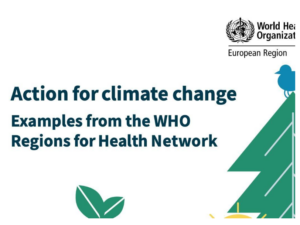 Nuova pubblicazione “Action for climate change: examples from the WHO Regions for Health Network”