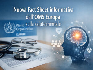 Nuova Fact Sheet informativa dell’OMS Europa sulla salute mentale