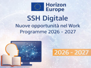 Horizon Europe: 3 nuove opportunità SSH nel Work Programme digitale 2026–27