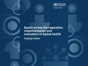 Nuovo report OMS Europa: equità al centro della salute digitale