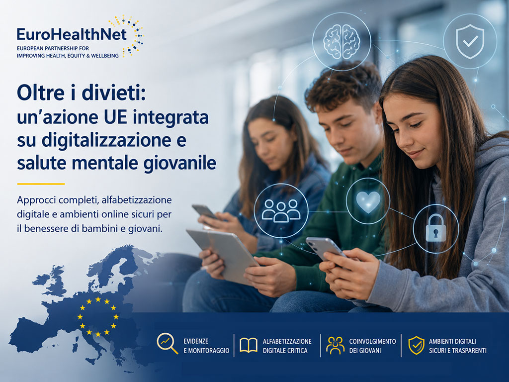 Oltre i divieti: EuroHealthNet chiede un’azione UE integrata su digitalizzazione e salute mentale giovanile