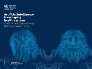 OMS/Europa nuovo rapporto “Artificial intelligence is reshaping health systems: state of readiness across the European Union”