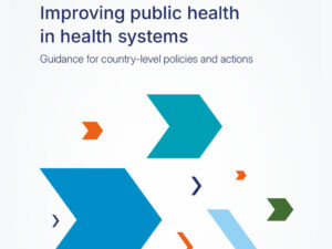 OMS: pubblicata una guida per integrare la salute pubblica nei sistemi sanitari