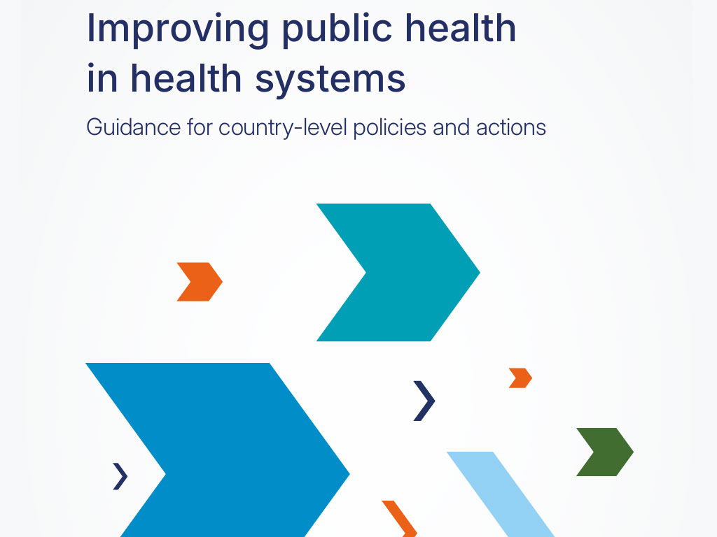 OMS: pubblicata una guida per integrare la salute pubblica nei sistemi sanitari
